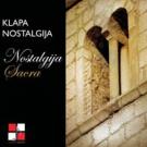 KLAPA NOSTALGIJA - Nostalgija Sacra, Album 2009 (CD)